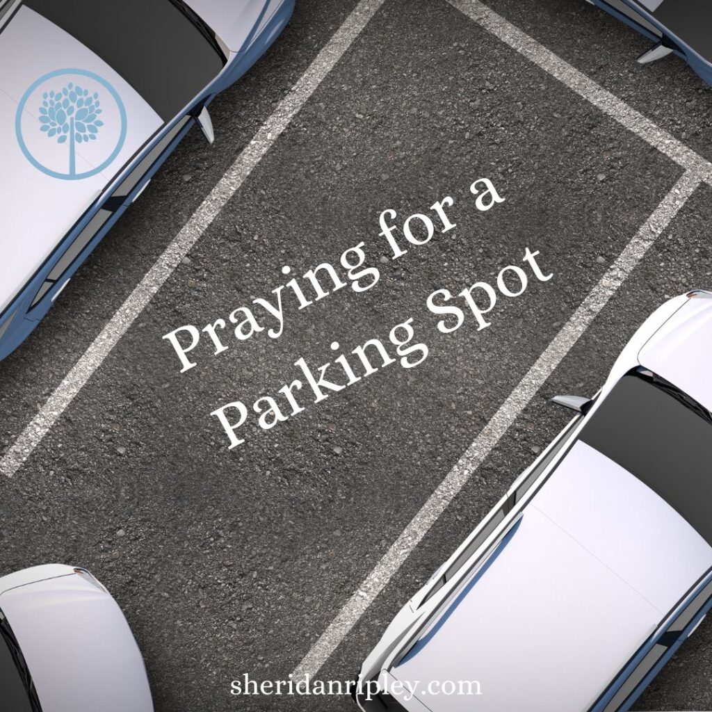 Prayer for a Parking Spot