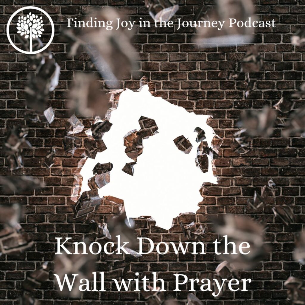 2 Tips to Knock Down Walls with Prayer